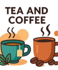 Tea and Coffee